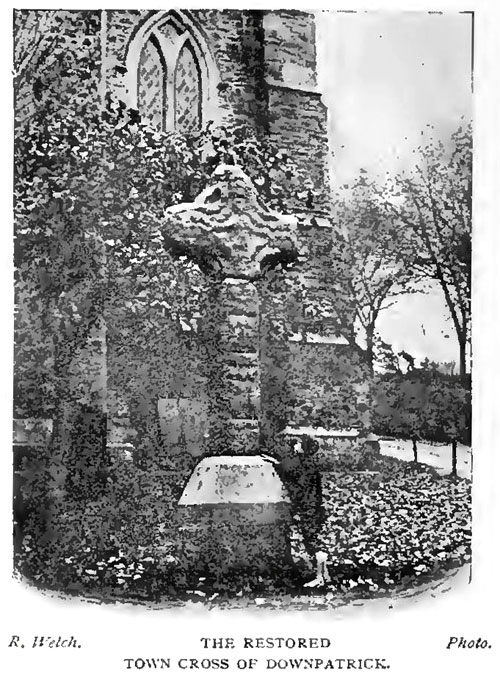 THE RESTORED TOWN CROSS OF DOWNPATRICK