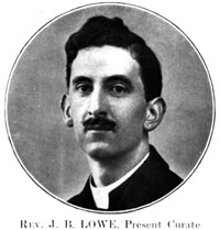 Rev. J.B. Lowe, Present Curate